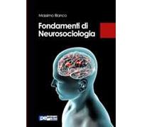 Blanco Massimo – Fondamenti di Neurosociologia