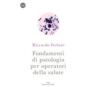 Fondamenti di patologia per operatori della salute. Con audiocorso