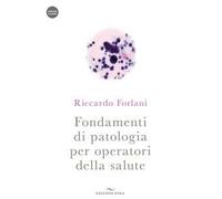 Fondamenti di patologia per operatori della salute. Con audiocorso