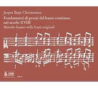 Fondamenti di prassi del basso continuo nel secolo XVIII. Metodo basato sulle fonti originali. TESTO IN ITALIANO. UT ORPHEUS EDITORE