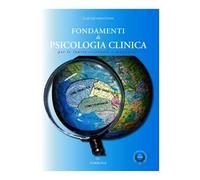 Fondamenti di psicologia clinica per le lauree triennali e magistrali