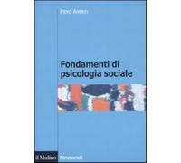 Fondamenti di psicologia sociale - Amerio Piero