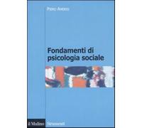 Fondamenti di psicologia sociale - Amerio Piero