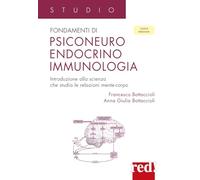 Fondamenti di psiconeuroendocrino immunologia. Introduzione alla scienza che studia le relazioni mente-corpo