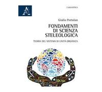 Fondamenti di scienza steleologica. Teoria del sistema di unità organica