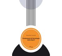 Fondamenti Di Sociologia Dello Sport - Rosarita Cuccoli - 2024