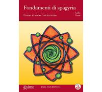 Fondamenti di spagyria. Come in cielo così in terra