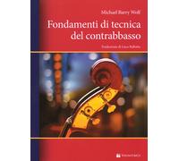 Fondamenti di tecnica del contrabbasso - Wolf Michael Barry