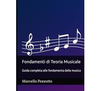Fondamenti di Teoria Musicale: Guida completa alle fondamenta della musica
