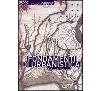 Fondamenti di urbanistica. La storia e la norma - Salzano Edoardo