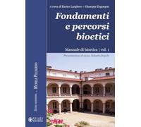 Libri Fondamenti E Percorsi Bioetici. Manuale Di Bioetica #01