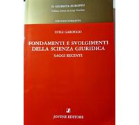 Fondamenti e svolgimenti della scienza giuridica. Saggi recenti