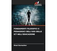 FONDAMENTI FILOSOFICI E PEDAGOGICI DELL'USO DELLE ICT NELL'EDUCAZIONE