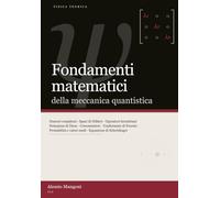 Fondamenti matematici della meccanica quantistica