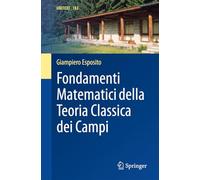 Fondamenti Matematici della Teoria Classica dei Campi