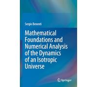 Fondamenti Matematici E Analisi Numerica Della Dinamica Di Un Universo Isotropo