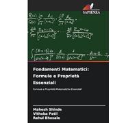 Fondamenti Matematici: Formule e Proprietà Essenziali: Formule e Proprietà Matematiche Essenziali