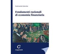 Fondamenti razionali di economia finanziaria