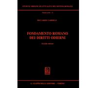 Fondamento romano dei diritti odierni - Cardilli Riccardo