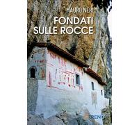 Fondati sulle rocce. Venticinque storie di eremi - 2023 - VITREND