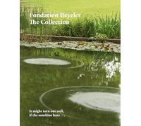 Fondation Beyeler. The Collection /anglais