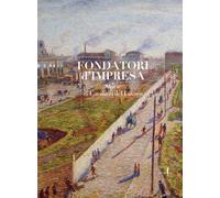 Fondatori di impresa. Storie di Cavalieri del Lavoro. Ediz. illustrata - F...