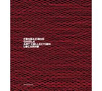 Fondazione Ghisla Art Collection Locarno. Ediz. italiana e inglese