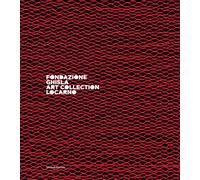 Fondazione Ghisla. Art Collection Locarno - [Silvana Editoriale]