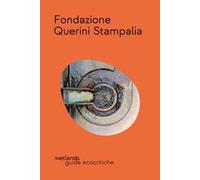 Fondazione Querini Stampalia. Ediz. illustrata