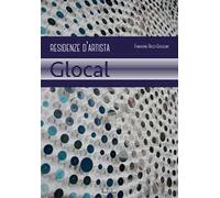 Fondazione Rocco Guglielmo. Residenze d’artista. Glocal