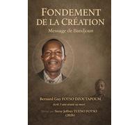 FONDEMENT DE LA CREATION: Message de Bandjoun