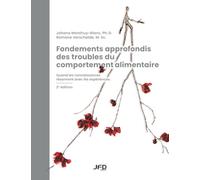 Fondements approfondis des troubles du comportement alimentaire - 2e édition: Quand les connaissances résonnent avec les expériences