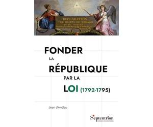 Fonder la République par la loi (1792-1795): Le Comité de Législation de la Convention nationale
