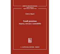 Fondi pensione. Impresa, mercato e sostenibilità