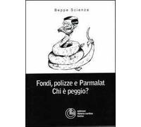 Fondi, polizze e Parmalat. Chi è peggio?