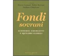 Fondi sovrani. Economie emergenti e squilibri globali