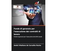 Fondo di garanzia per l'esecuzione dei contratti di lavoro: Fondo di garanzia per l'esecuzione dei diritti sociali