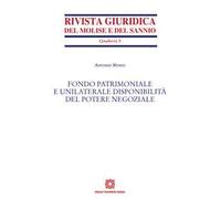 Fondo patrimoniale e unilaterale disponibilità del potere negoziale