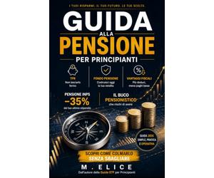 FONDO PENSIONE E PREVIDENZA COMPLEMENTARE: Guida 2026 per principianti a TFR, deducibilità fiscale e tre pilastri: come colmare il buco della pensione INPS senza sbagliare
