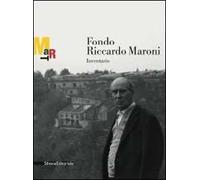 Fondo Riccardo Maroni. Inventario