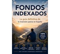 Fondos indexados: La guía definitiva de la inversión pasiva en España