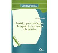 Fonética para profesores de español : de la teoría a la práctica