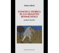 Fonetica storica di un dialetto romagnolo, proposte di grafia - 2