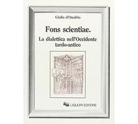 Fons scientiae. La dialettica nell'Occidente tardo-antico