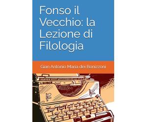 Fonso il Vecchio: la lezione di Filologia