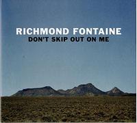 Fontaine Richmond - Don'T Skip Out On Me