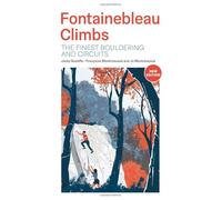 Fontainebleau Climbs: The finest bouldering and circuits