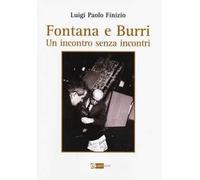 Fontana e Burri. Un incontro senza incontri