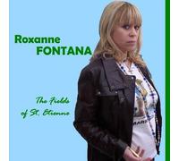 Fontana, Roxanne - Fields Of St. Etienne