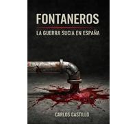 FONTANEROS: LA GUERRA SUCIA EN ESPAÑA